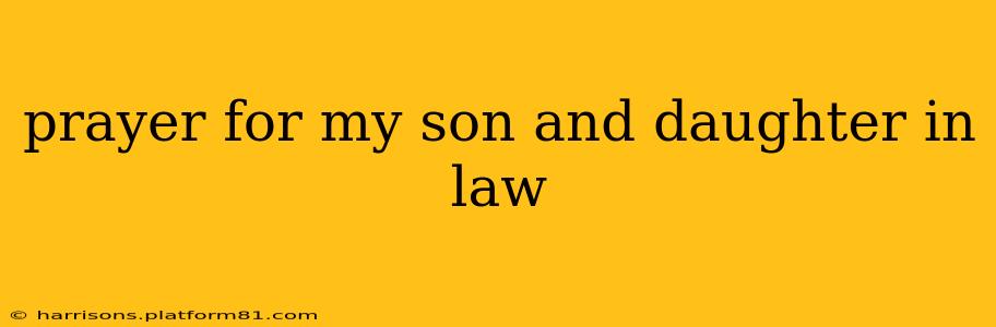 prayer for my son and daughter in law