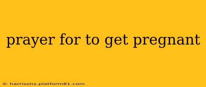 prayer for to get pregnant