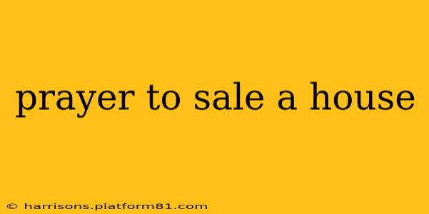 prayer to sale a house