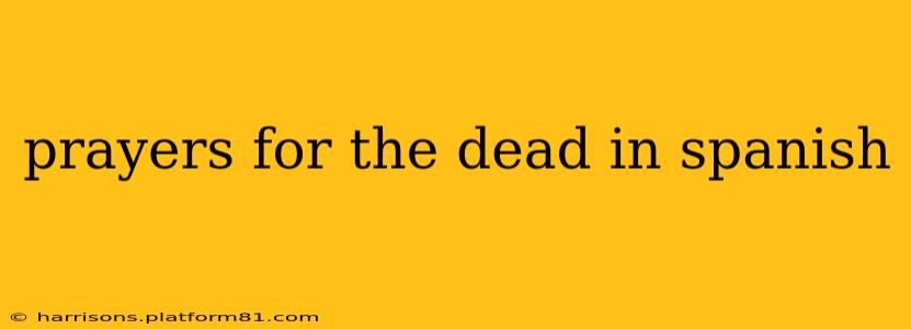 prayers for the dead in spanish