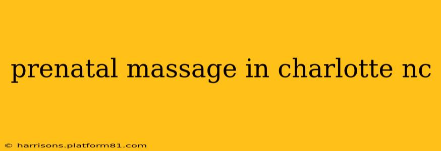 prenatal massage in charlotte nc