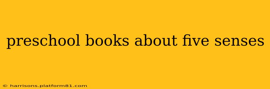 preschool books about five senses