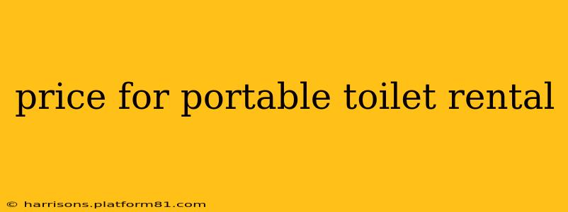 price for portable toilet rental