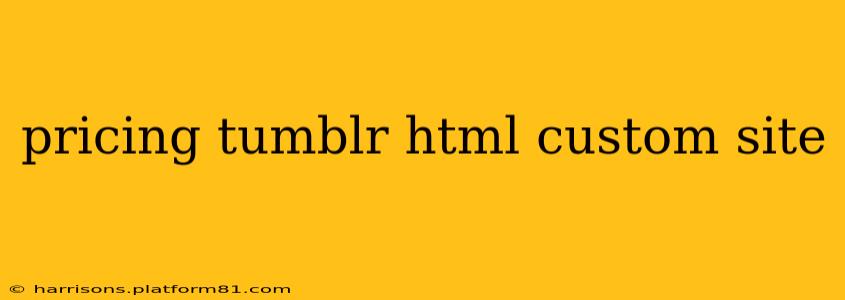 pricing tumblr html custom site