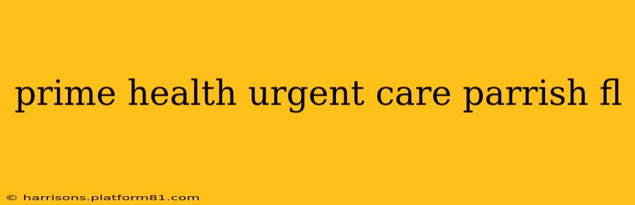 prime health urgent care parrish fl