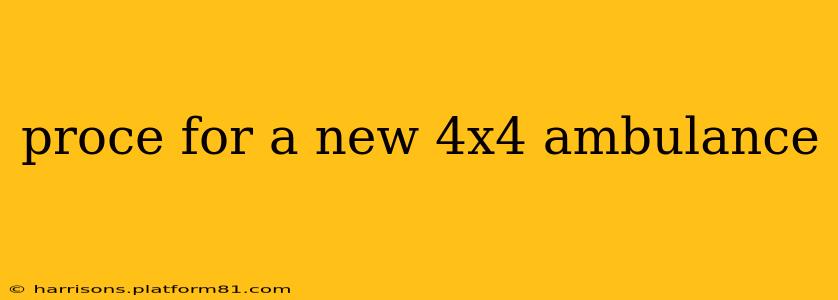 proce for a new 4x4 ambulance