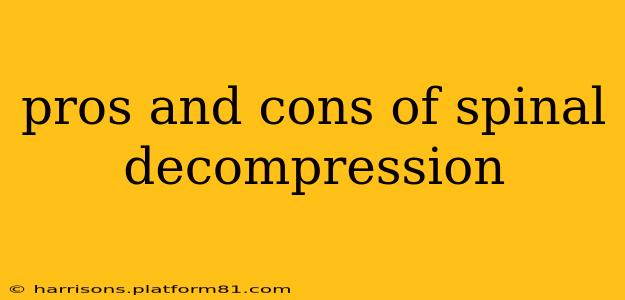 pros and cons of spinal decompression