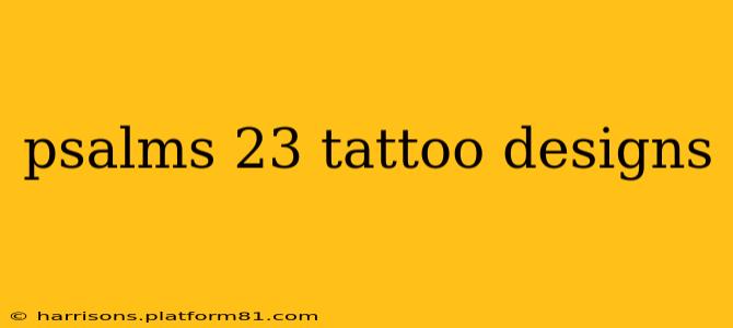 psalms 23 tattoo designs