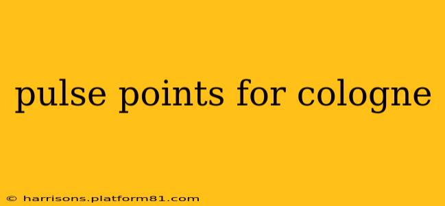 pulse points for cologne