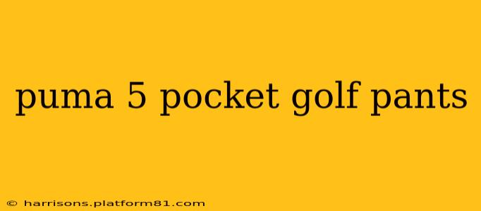 puma 5 pocket golf pants
