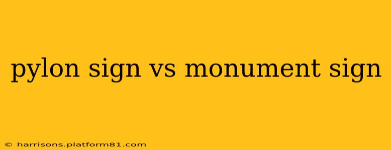 pylon sign vs monument sign