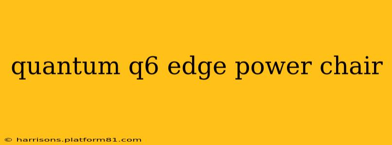 quantum q6 edge power chair