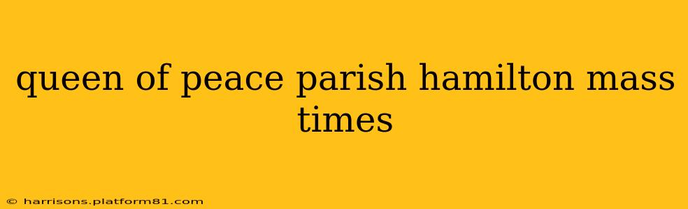 queen of peace parish hamilton mass times