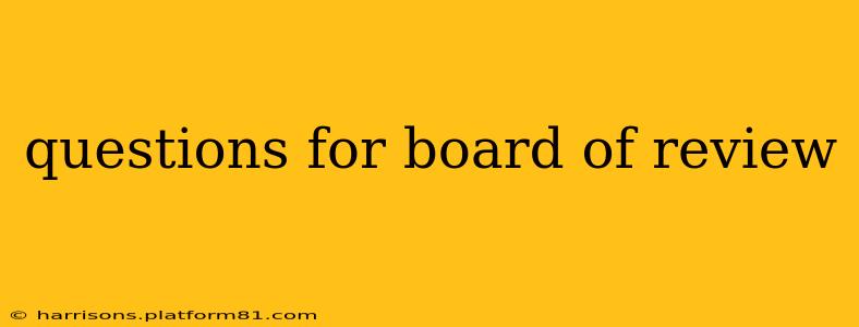 questions for board of review