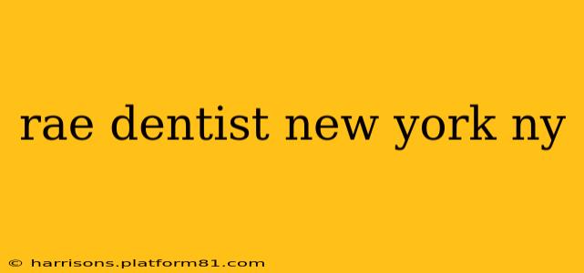 rae dentist new york ny