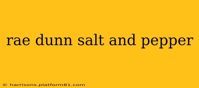 rae dunn salt and pepper