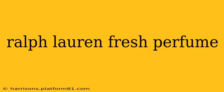 ralph lauren fresh perfume