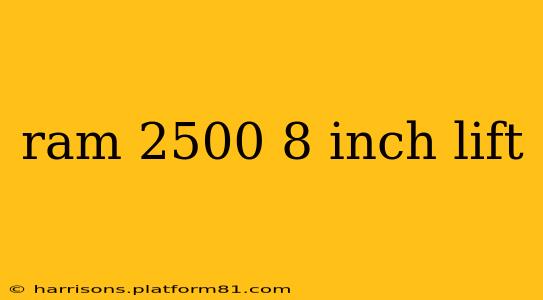 ram 2500 8 inch lift