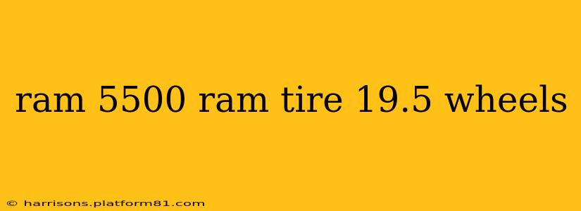 ram 5500 ram tire 19.5 wheels