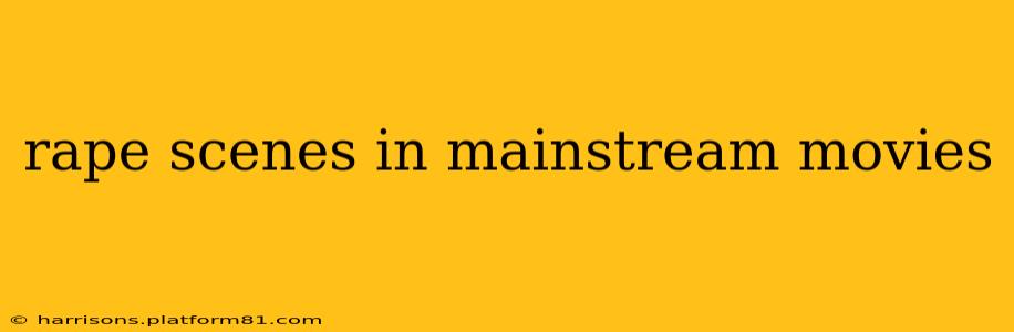 rape scenes in mainstream movies