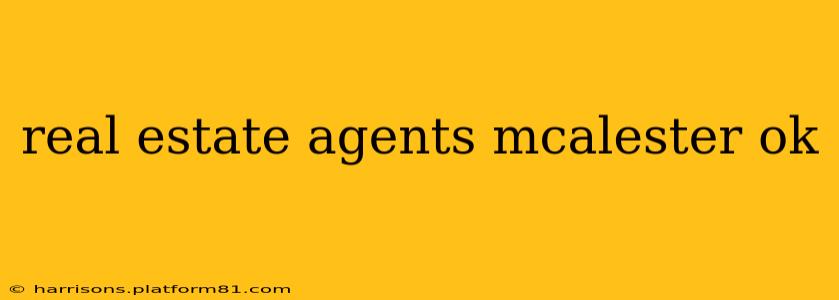 real estate agents mcalester ok