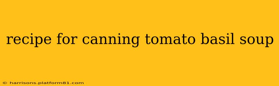recipe for canning tomato basil soup