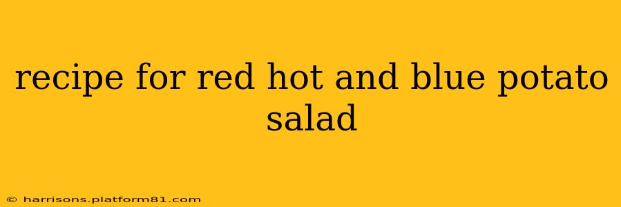 recipe for red hot and blue potato salad