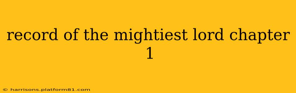 record of the mightiest lord chapter 1