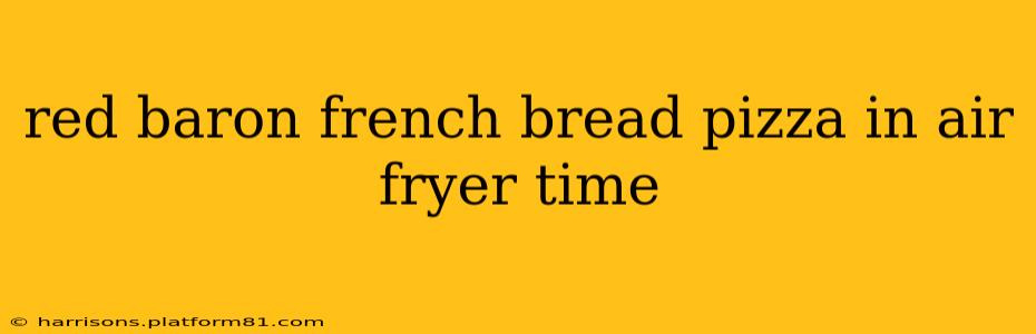 red baron french bread pizza in air fryer time