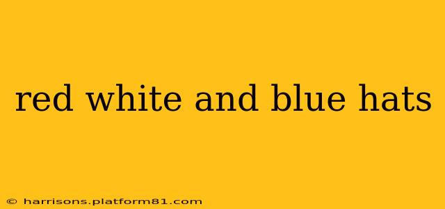 red white and blue hats