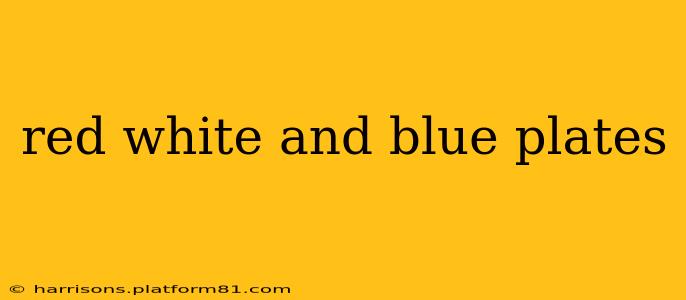 red white and blue plates