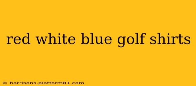 red white blue golf shirts