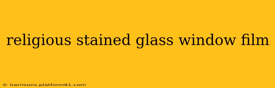 religious stained glass window film