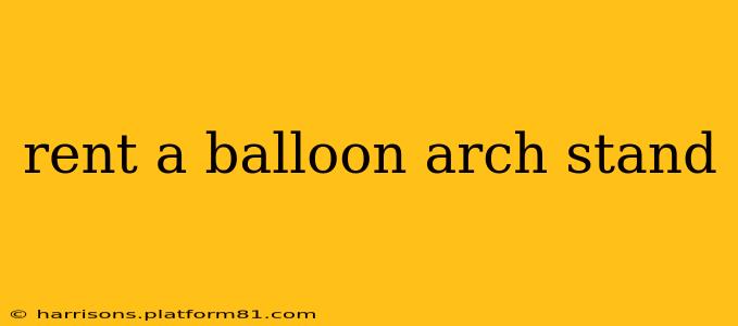 rent a balloon arch stand