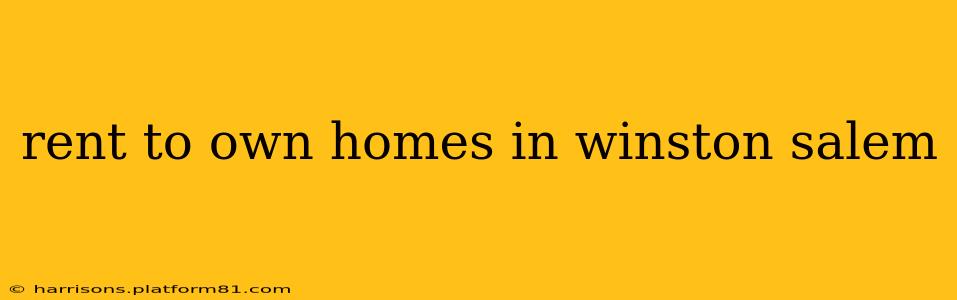 rent to own homes in winston salem