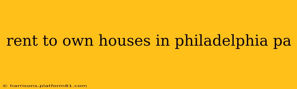 rent to own houses in philadelphia pa