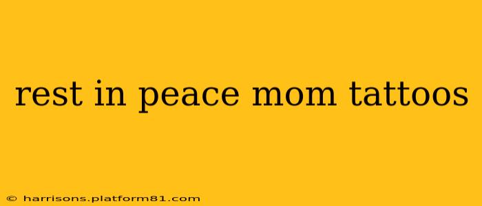 rest in peace mom tattoos