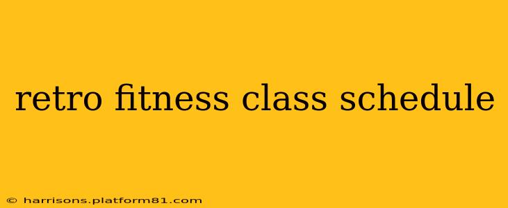 retro fitness class schedule