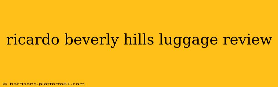 ricardo beverly hills luggage review