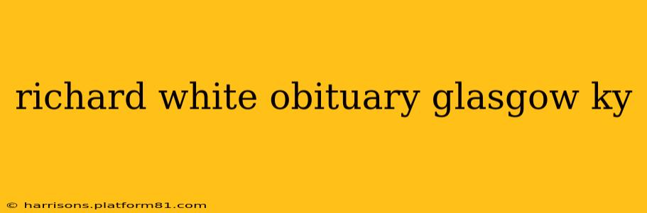 richard white obituary glasgow ky