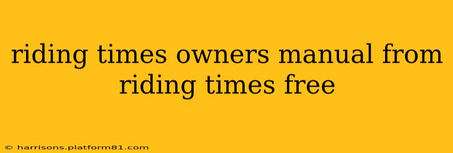 riding times owners manual from riding times free