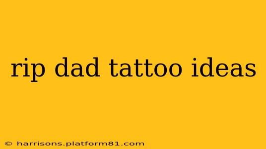 rip dad tattoo ideas