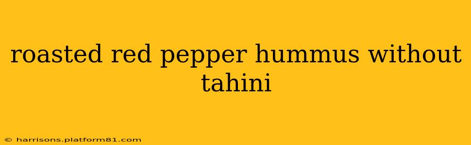 roasted red pepper hummus without tahini