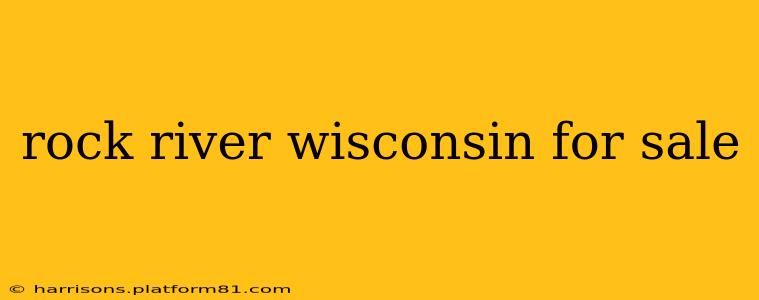 rock river wisconsin for sale