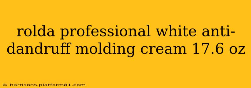 rolda professional white anti-dandruff molding cream 17.6 oz
