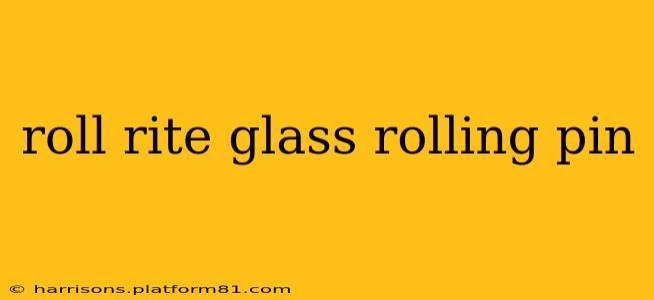 roll rite glass rolling pin