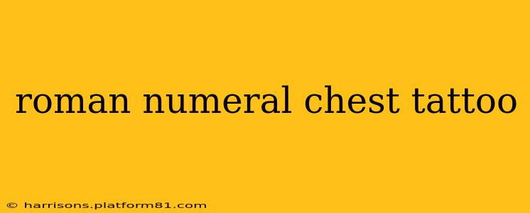 roman numeral chest tattoo