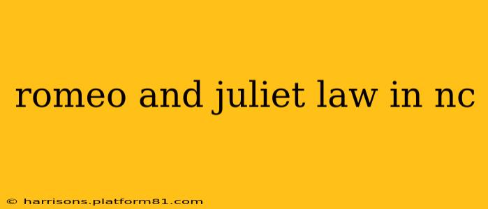 romeo and juliet law in nc