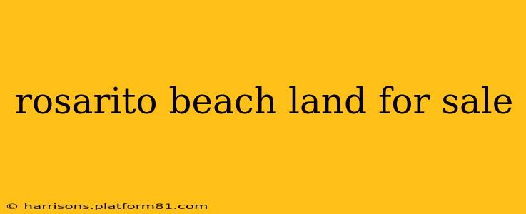 rosarito beach land for sale