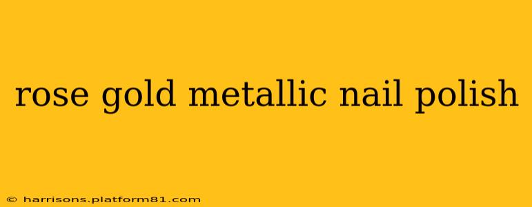 rose gold metallic nail polish
